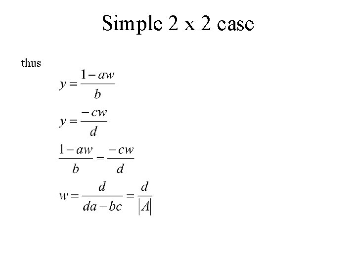 Simple 2 x 2 case thus 
