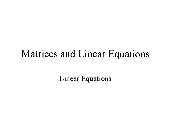 Matrices and Linear Equations 