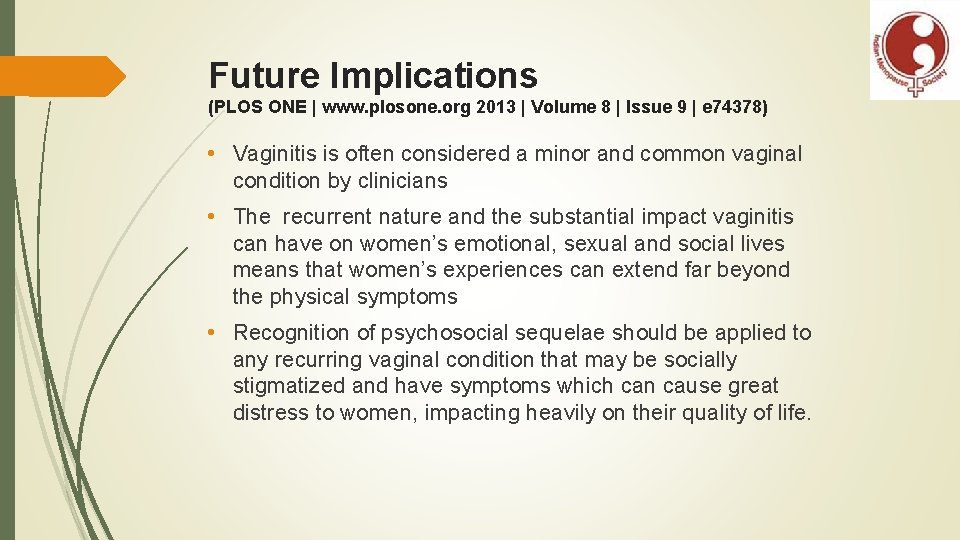 Future Implications (PLOS ONE | www. plosone. org 2013 | Volume 8 | Issue