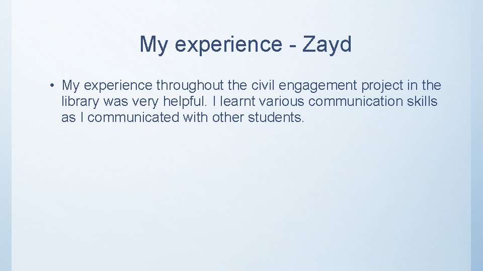 My experience - Zayd • My experience throughout the civil engagement project in the