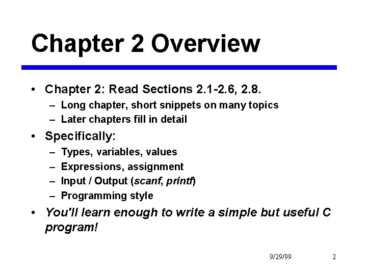 Chapter 2 Overview • Chapter 2: Read Sections 2. 1 -2. 6, 2. 8.