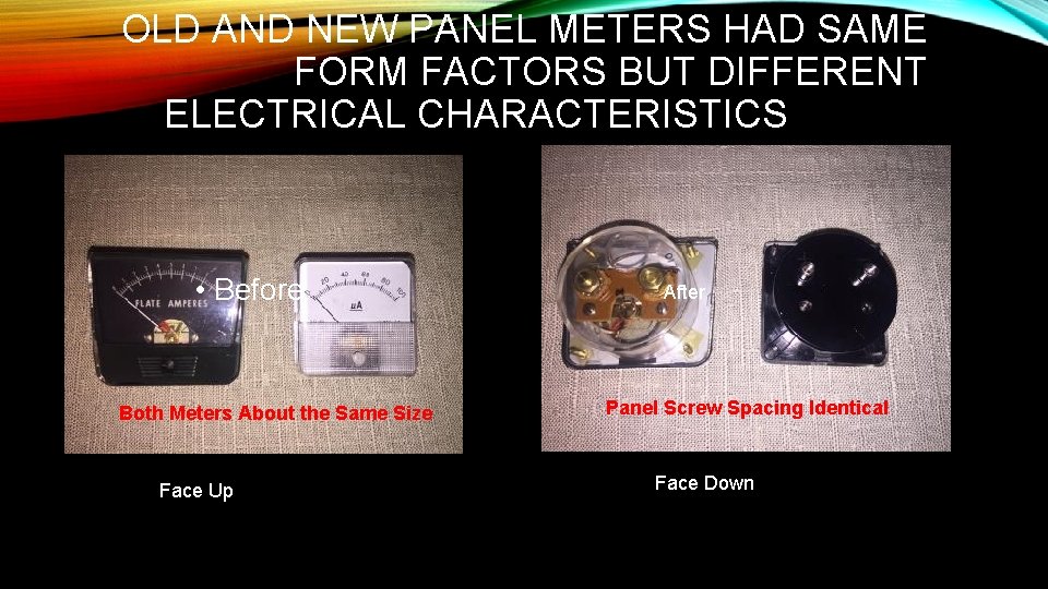 OLD AND NEW PANEL METERS HAD SAME FORM FACTORS BUT DIFFERENT ELECTRICAL CHARACTERISTICS SB