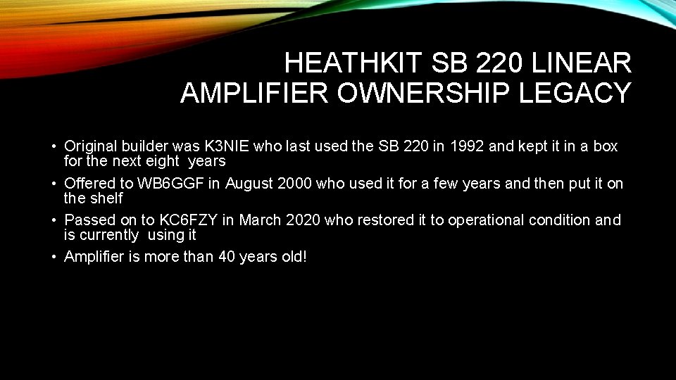 HEATHKIT SB 220 LINEAR AMPLIFIER OWNERSHIP LEGACY • Original builder was K 3 NIE