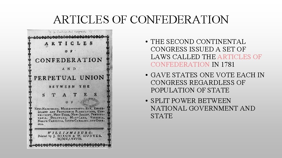 ARTICLES OF CONFEDERATION • THE SECOND CONTINENTAL CONGRESS ISSUED A SET OF LAWS CALLED