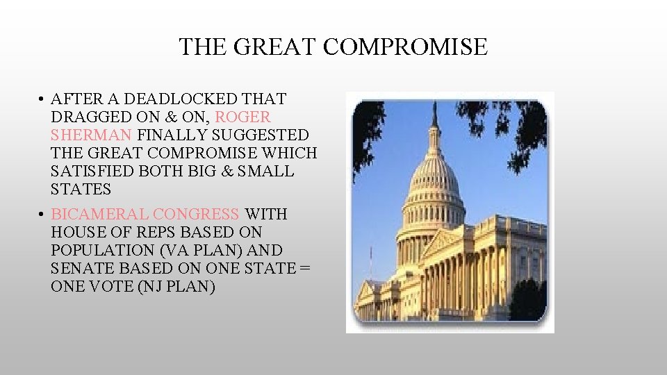 THE GREAT COMPROMISE • AFTER A DEADLOCKED THAT DRAGGED ON & ON, ROGER SHERMAN