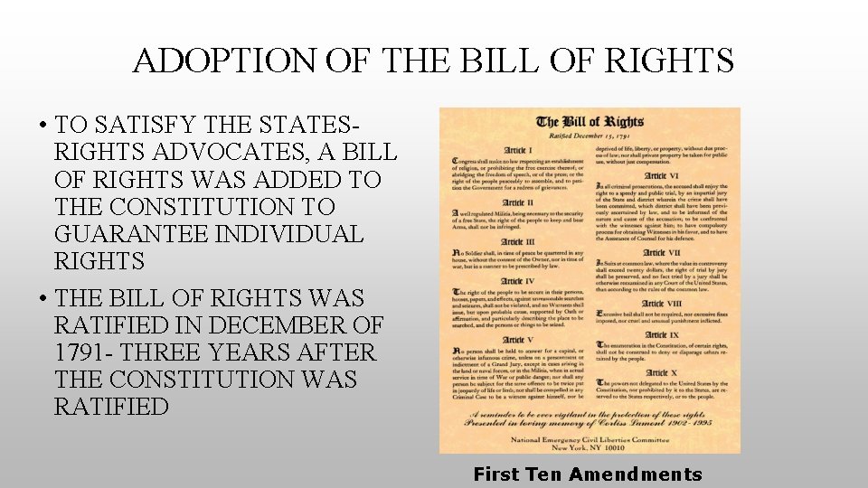 ADOPTION OF THE BILL OF RIGHTS • TO SATISFY THE STATESRIGHTS ADVOCATES, A BILL