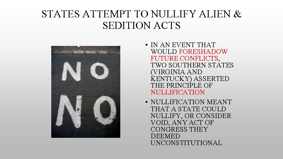 STATES ATTEMPT TO NULLIFY ALIEN & SEDITION ACTS • IN AN EVENT THAT WOULD