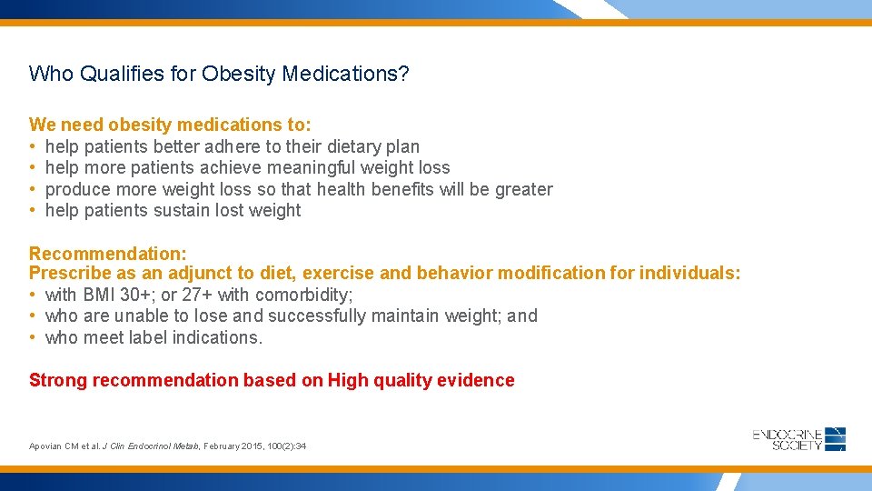 Who Qualifies for Obesity Medications? We need obesity medications to: • help patients better