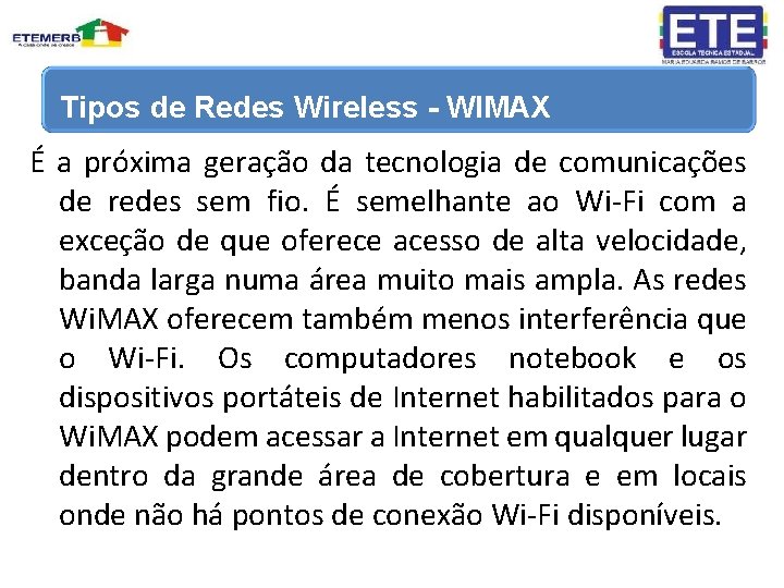 Tipos de Redes Wireless - WIMAX É a próxima geração da tecnologia de comunicações