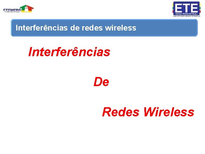 Interferências de redes wireless Interferências De Redes Wireless 