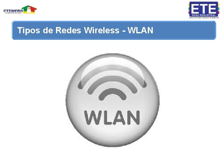 Tipos de Redes Wireless - WLAN 