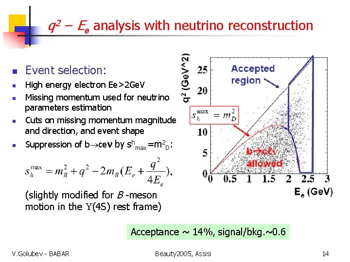 q 2 − Ee analysis with neutrino reconstruction n n Event selection: High energy