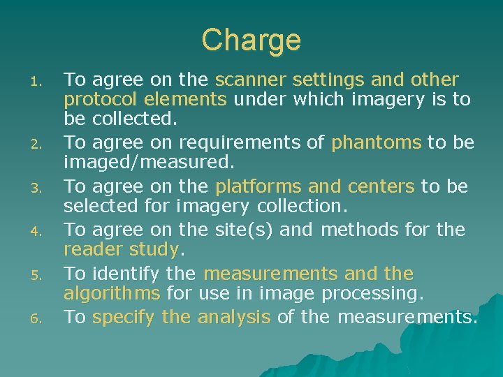 Charge 1. 2. 3. 4. 5. 6. To agree on the scanner settings and