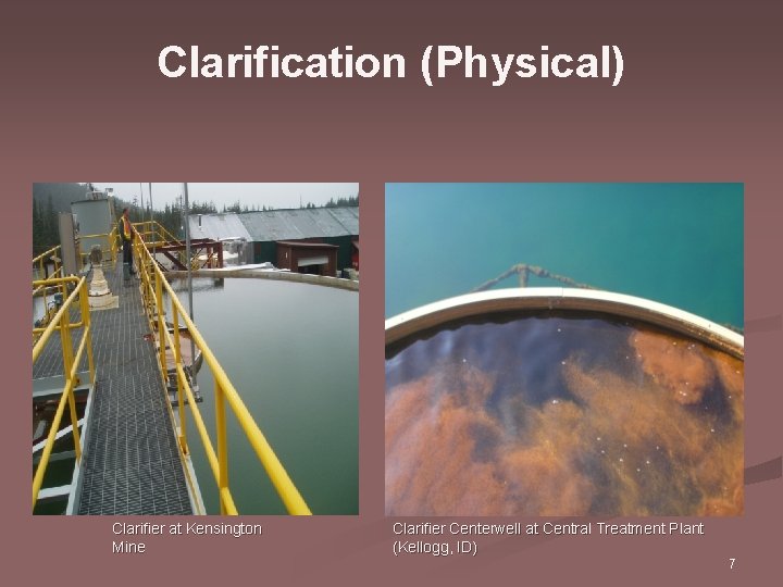 Clarification (Physical) Clarifier at Kensington Mine Clarifier Centerwell at Central Treatment Plant (Kellogg, ID)