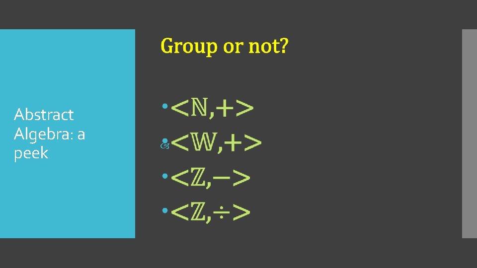 Abstract Algebra: a peek 