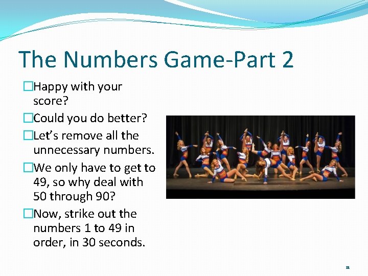 The Numbers Game-Part 2 �Happy with your score? �Could you do better? �Let’s remove