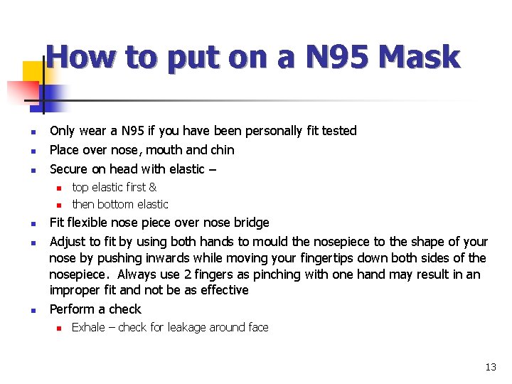 How to put on a N 95 Mask n n n Only wear a