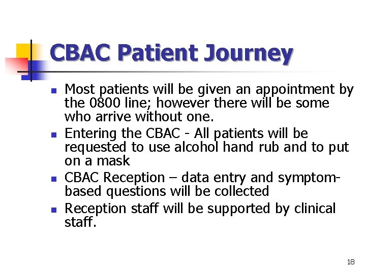 CBAC Patient Journey n n Most patients will be given an appointment by the