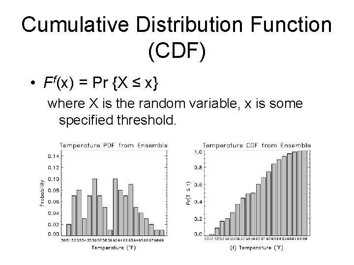 Cumulative Distribution Function (CDF) • Ff(x) = Pr {X ≤ x} where X is