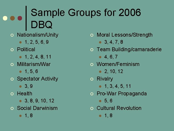 Sample Groups for 2006 DBQ ¢ Nationalism/Unity l ¢ ¢ ¢ 1, 8 1,