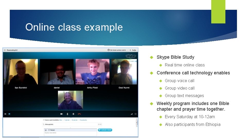 Online class example Skype Bible Study Real time online class Conference call technology enables