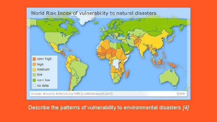 Describe the patterns of vulnerability to environmental disasters [4] 