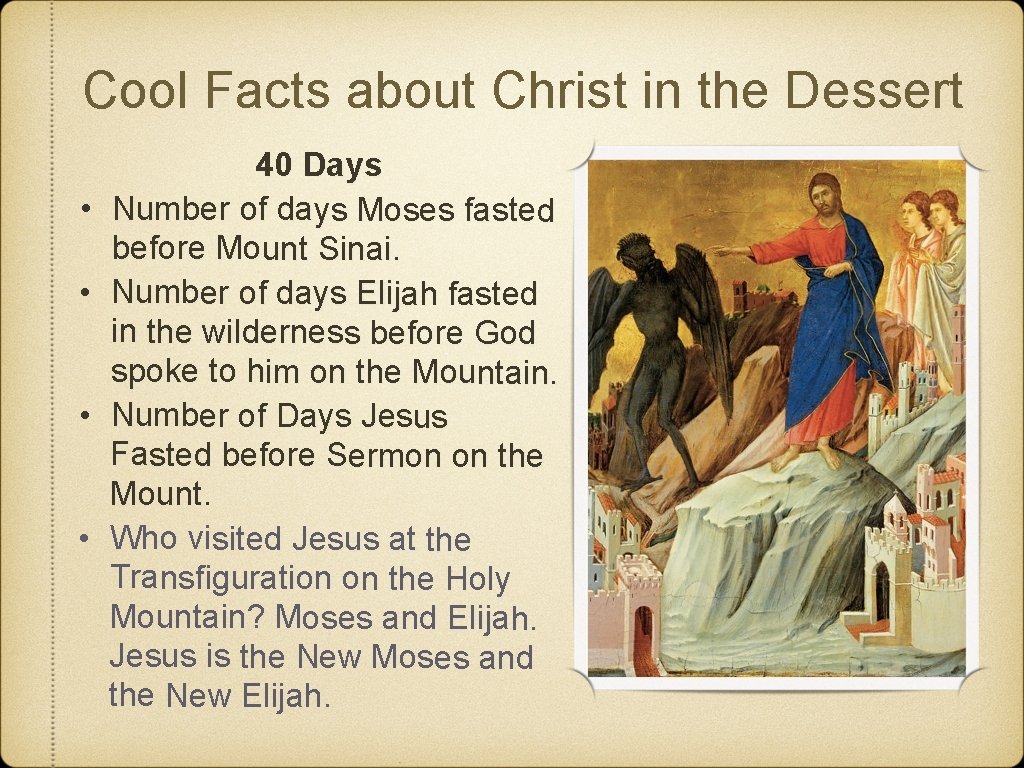Cool Facts about Christ in the Dessert • • 40 Days Number of days