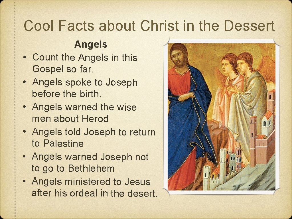 Cool Facts about Christ in the Dessert • • • Angels Count the Angels