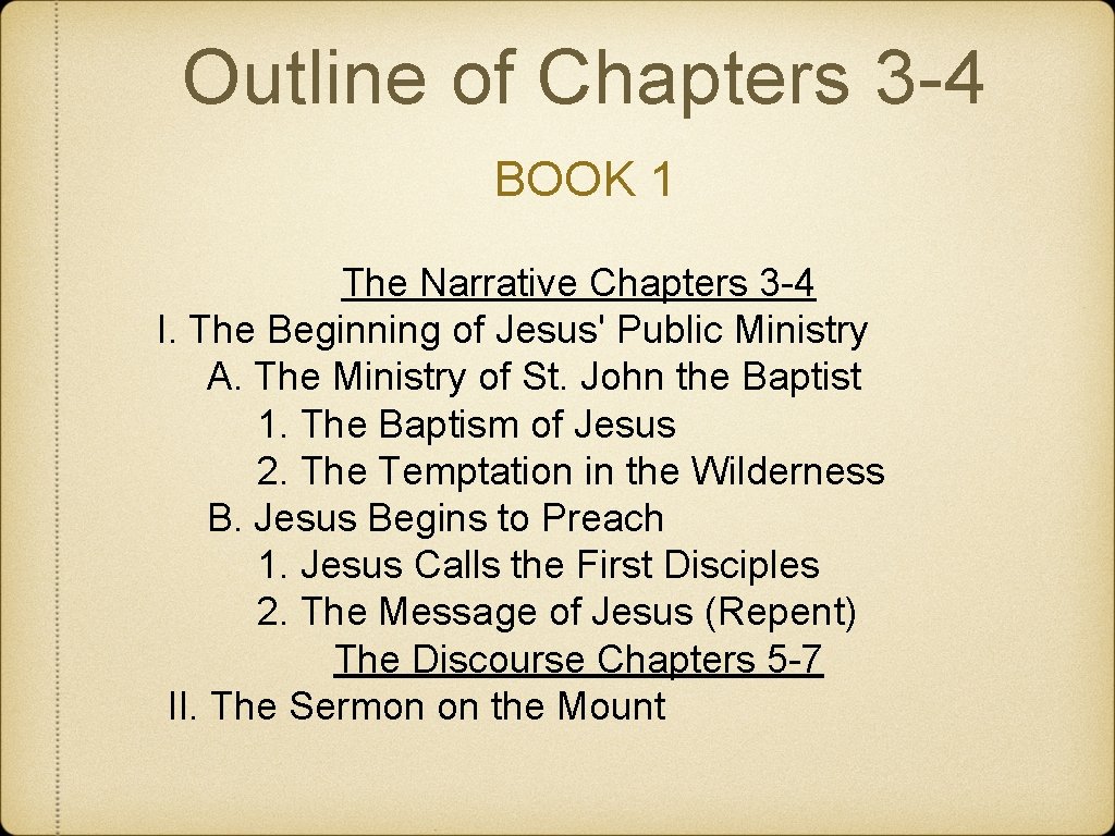 Outline of Chapters 3 -4 BOOK 1 The Narrative Chapters 3 -4 I. The