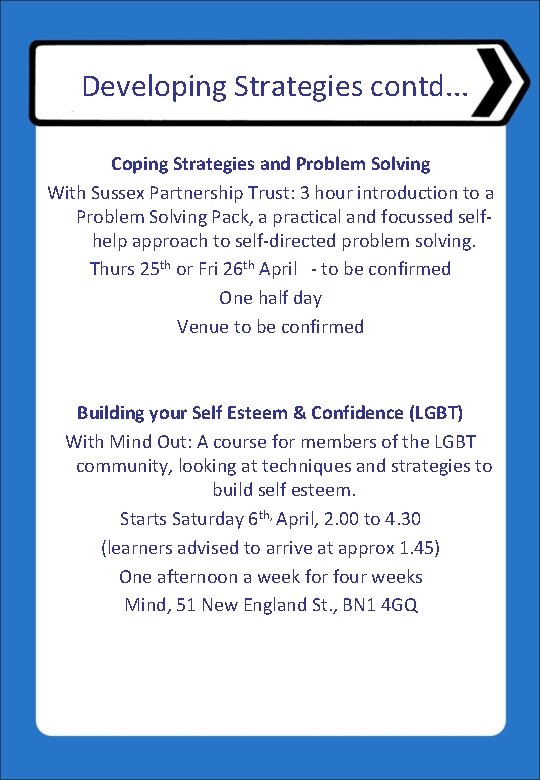 Developing Strategies contd. . . Coping Strategies and Problem Solving With Sussex Partnership Trust: