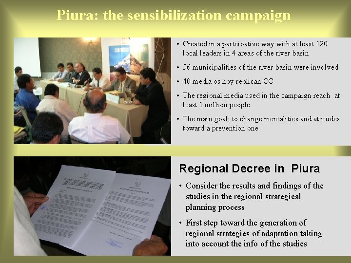 Piura: the sensibilization campaign • Created in a partcioative way with at least 120