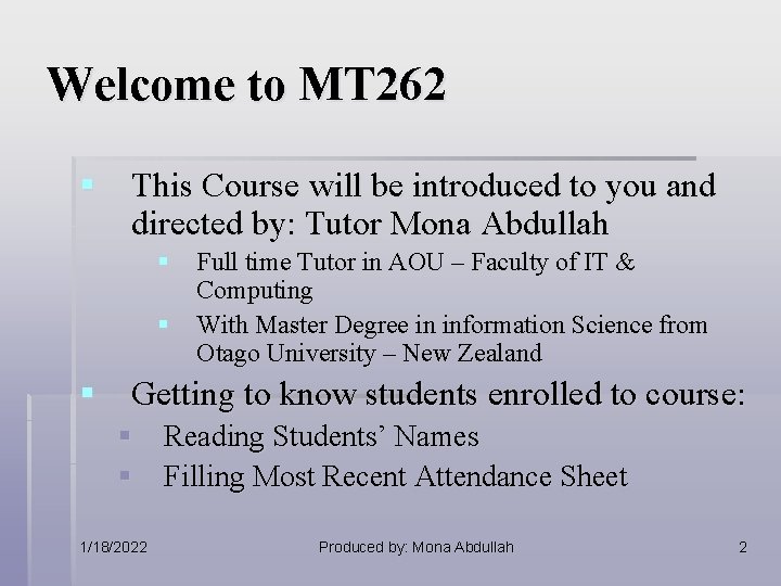 Welcome to MT 262 § This Course will be introduced to you and directed Welcome to MT 262 § This Course will be introduced to you and directed