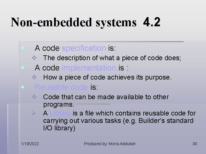 Non-embedded systems 4. 2 § A code specification is: v The description of what Non-embedded systems 4. 2 § A code specification is: v The description of what