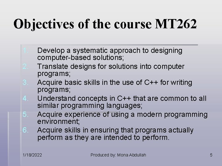 Objectives of the course MT 262 1. 2. 3. 4. 5. 6. Develop a Objectives of the course MT 262 1. 2. 3. 4. 5. 6. Develop a