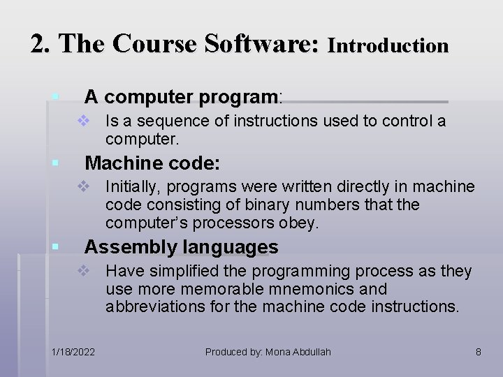 2. The Course Software: Introduction § A computer program: v Is a sequence of 2. The Course Software: Introduction § A computer program: v Is a sequence of