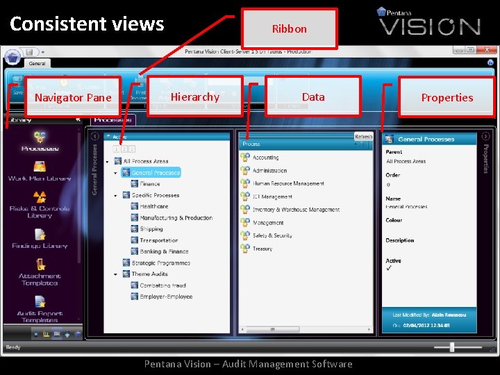 Consistent views Navigator Pane Ribbon Hierarchy Data Pentana Vision – Audit Management Software Properties