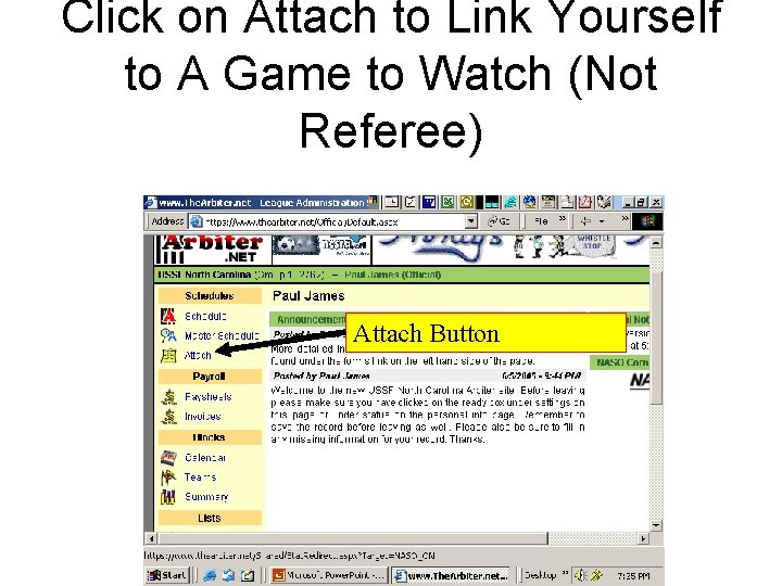 Click on Attach to Link Yourself to A Game to Watch (Not Referee) Attach