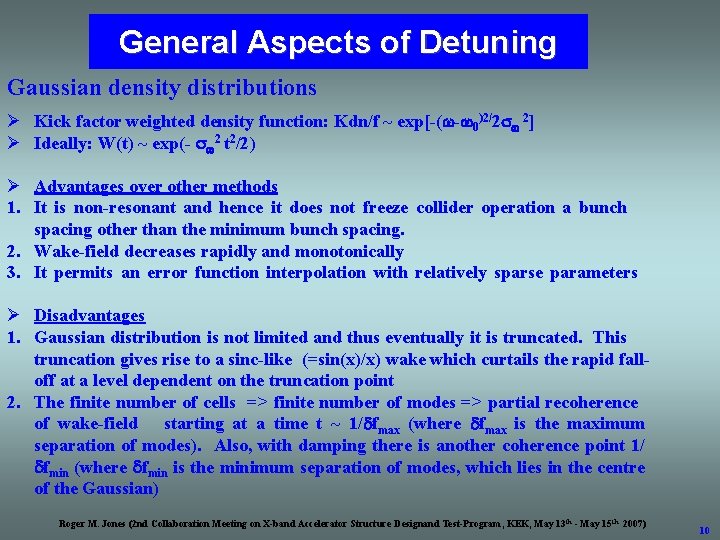 General Aspects of Detuning Gaussian density distributions Ø Kick factor weighted density function: Kdn/f
