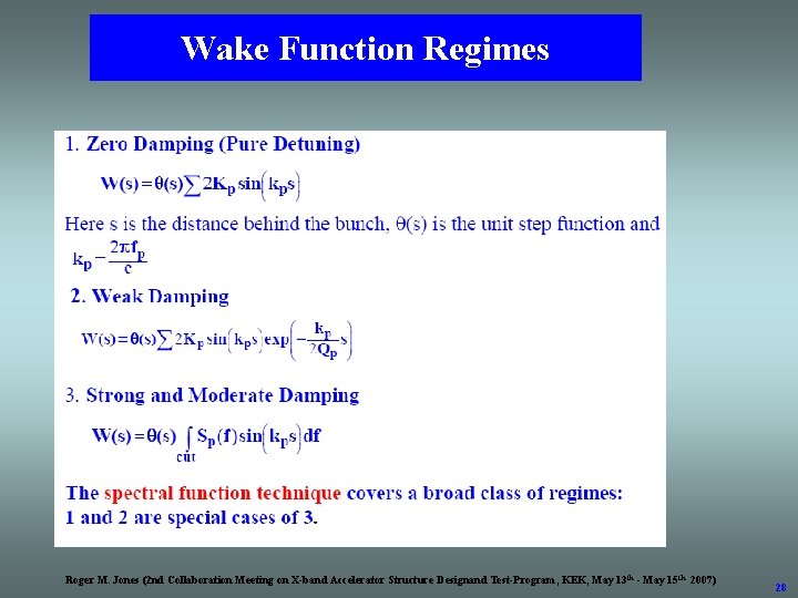 Wake Function Regimes Roger M. Jones (2 nd Collaboration Meeting on X-band Accelerator Structure