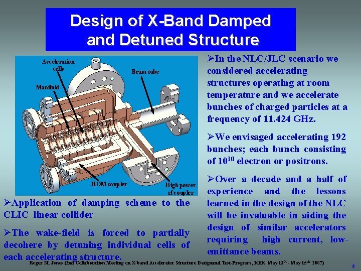 Design of X-Band Damped and Detuned Structure Acceleration cells ØIn the NLC/JLC scenario we
