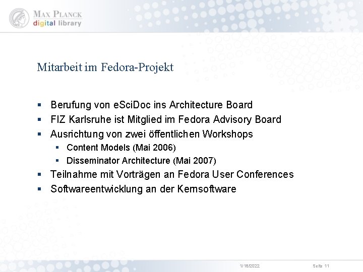 Mitarbeit im Fedora-Projekt § Berufung von e. Sci. Doc ins Architecture Board § FIZ