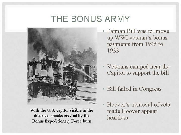 THE BONUS ARMY • Patman Bill was to move up WWI veteran’s bonus payments