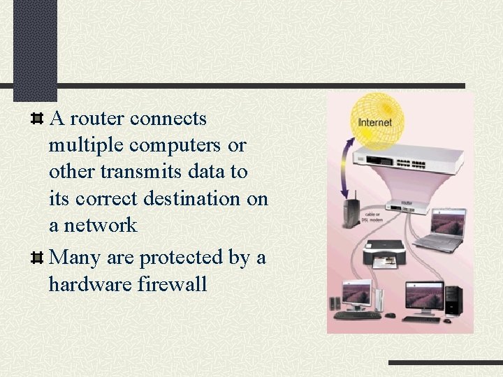 A router connects multiple computers or other transmits data to its correct destination on