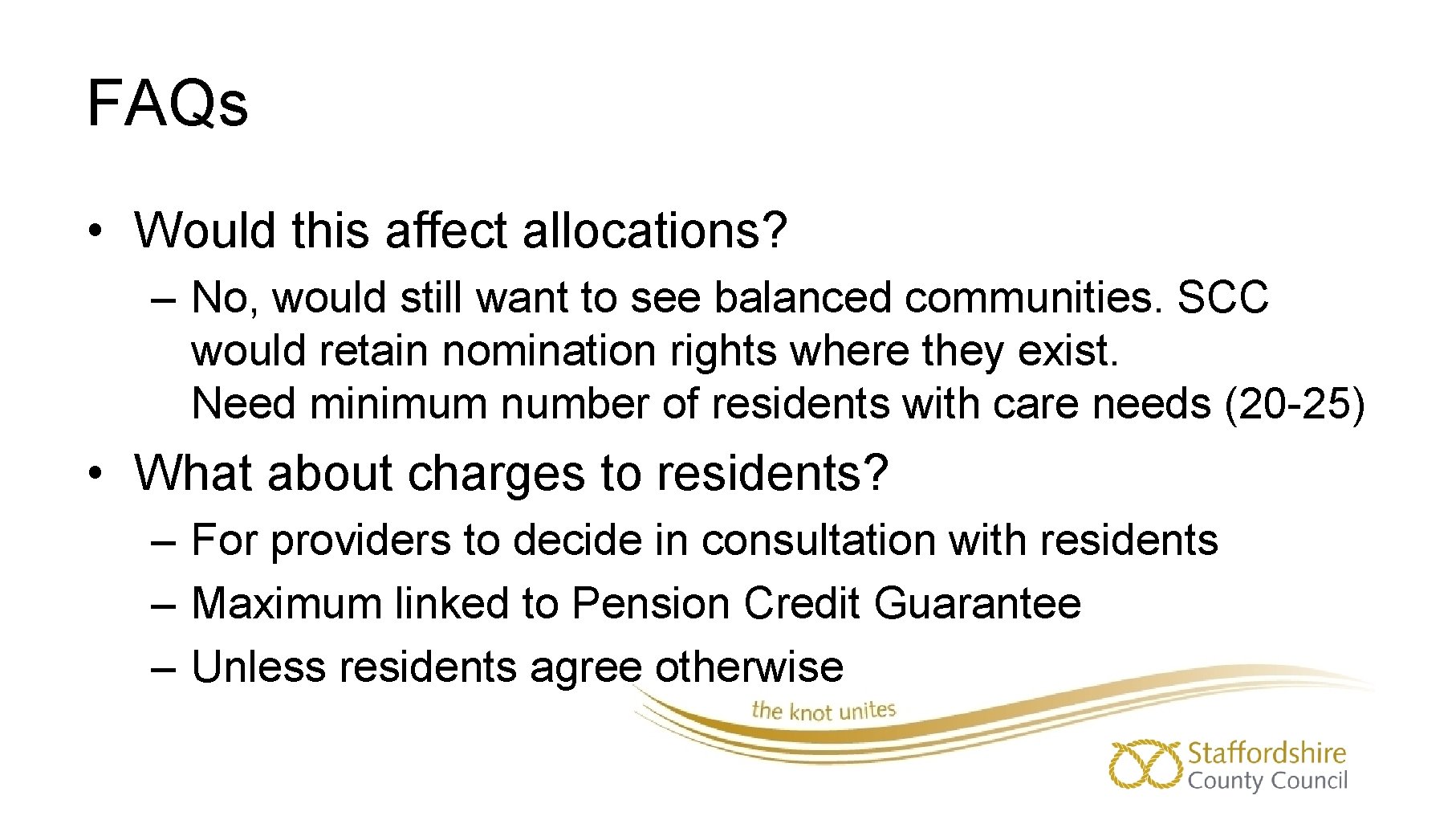 FAQs • Would this affect allocations? – No, would still want to see balanced