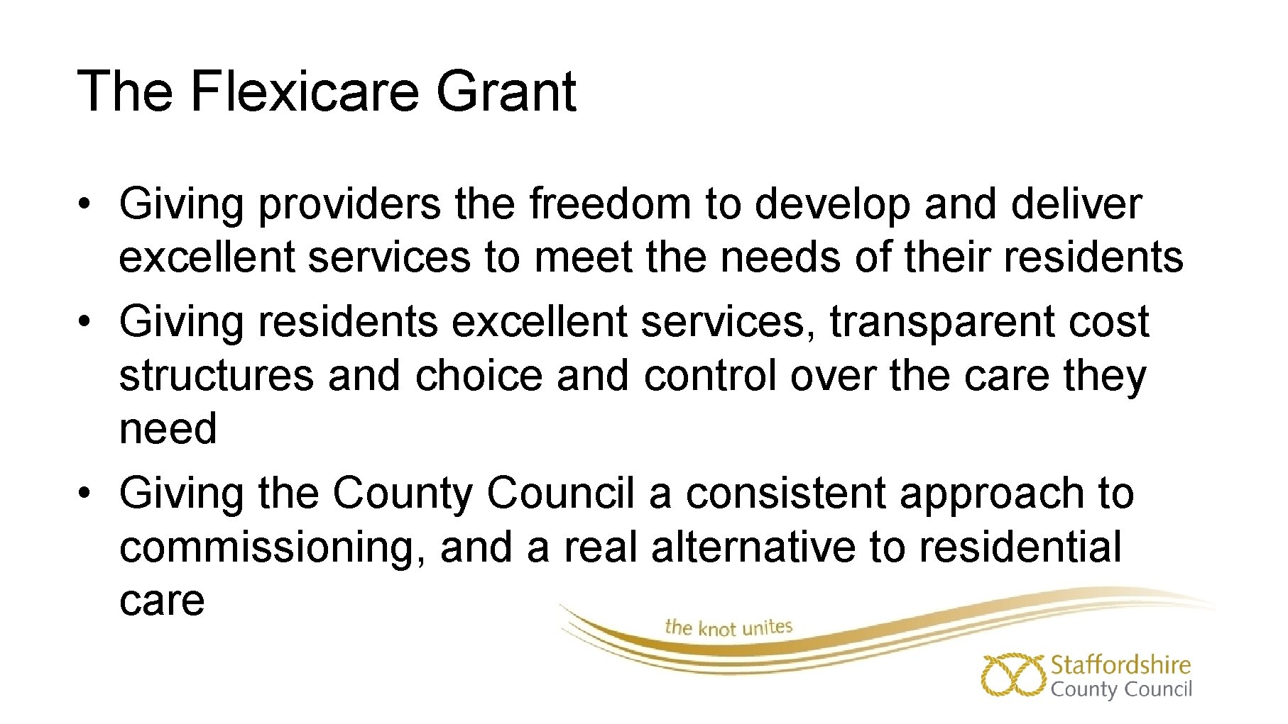 The Flexicare Grant • Giving providers the freedom to develop and deliver excellent services