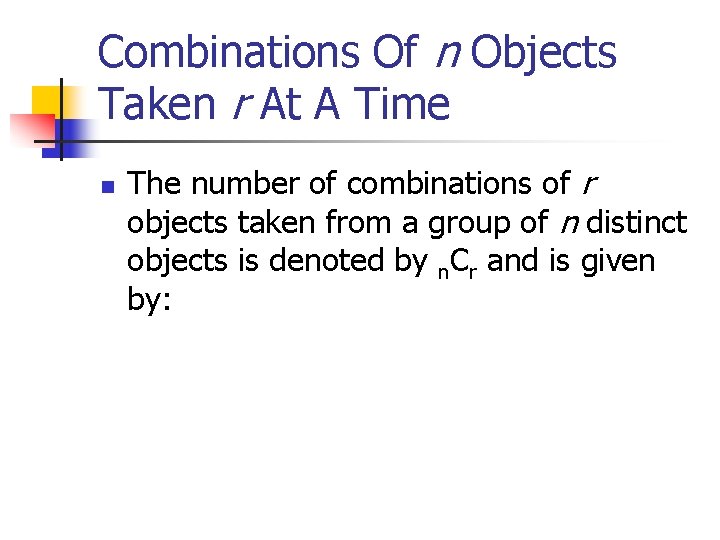 Combinations Of n Objects Taken r At A Time n The number of combinations