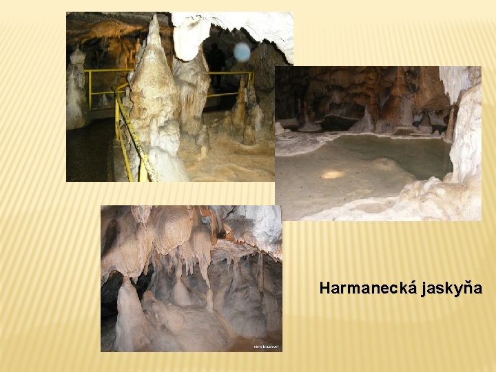Harmanecká jaskyňa Harmanecká jaskyňa