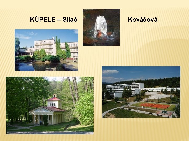 KÚPELE – Sliač Kováčová KÚPELE – Sliač Kováčová