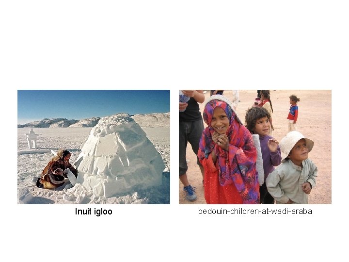 Inuit igloo bedouin-children-at-wadi-araba 