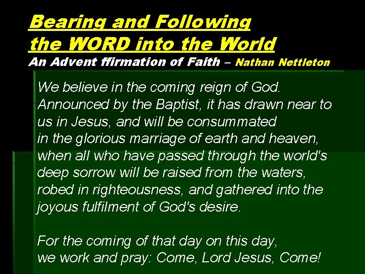 Bearing and Following the WORD into the World An Advent ffirmation of Faith –